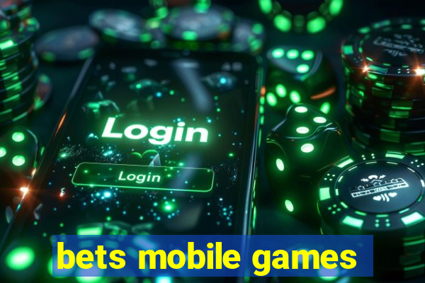 bets mobile games